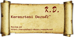 Keresztesi Dezső névjegykártya